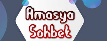 Amasya Sohbet Odaları