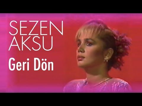 Sezen Aksu Geri Dön Sözleri