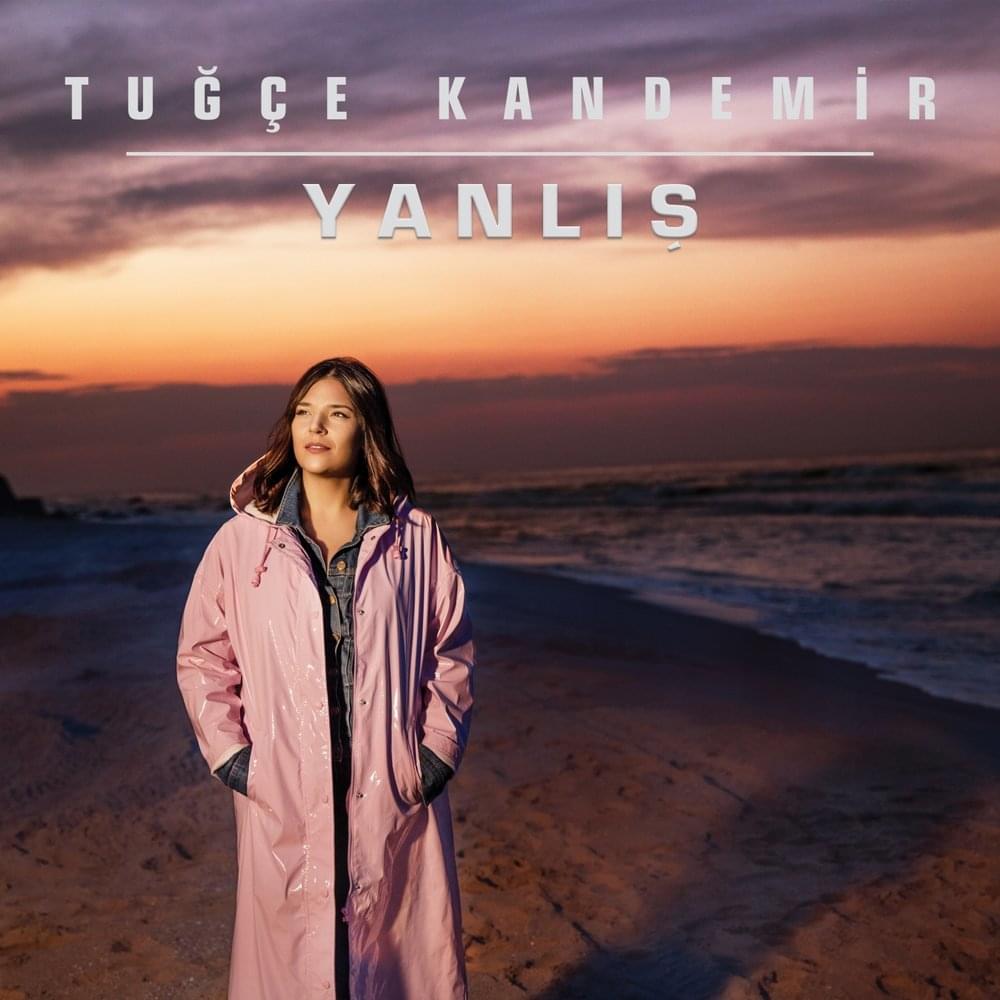 Tuğçe Kandemir Yanlış Sözleri